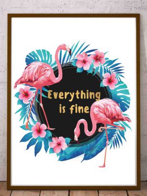 Plakat po angielsku do druku Everything is fine z flamingiem